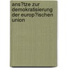 Ans�Tze Zur Demokratisierung Der Europ�Ischen Union by Nick Scheder