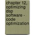 Chapter 12, Optimizing Dsp Software - Code Optimization
