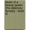 Death of a Beauty Queen (The Delancey Dynasty - Book 4) by Mallory Kane