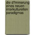 Die D�Mmerung Eines Neuen Interkulturellen Paradigmas