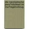 Die Narzisstische Pers�Nlichkeit Im Ma�Regelvollzug door Sabine R�der