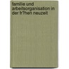 Familie Und Arbeitsorganisation in Der Fr�Hen Neuzeit by Matthias Buchholz