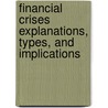 Financial Crises  Explanations, Types, and Implications door Stijn Claessens