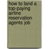 How to Land a Top-Paying Airline Reservation Agents Job