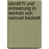 Identit�T Und Erinnerung in Werken Von Samuel Beckett