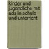Kinder Und Jugendliche Mit Ads in Schule Und Unterricht