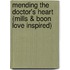 Mending the Doctor's Heart (Mills & Boon Love Inspired)