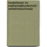 Modellieren Im Mathematikunterricht - Verkehrsdurchsatz by Mario Kulbach
