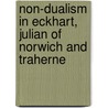 Non-Dualism in Eckhart, Julian of Norwich and Traherne door Charlton James