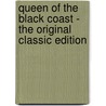 Queen of the Black Coast - the Original Classic Edition by Robert E. Howard