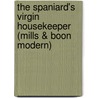 The Spaniard's Virgin Housekeeper (Mills & Boon Modern) door Diana Hamilton
