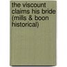 The Viscount Claims His Bride (Mills & Boon Historical) by Bronwyn Scott