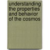 Understanding the Properties and Behavior of the Cosmos door Don Hainesworth