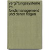 Verg�Tungssysteme Im Fondsmanagement Und Deren Folgen by Sebastian Graß