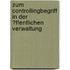 Zum Controllingbegriff in Der �Ffentlichen Verwaltung