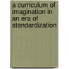 A Curriculum of Imagination in an Era of Standardization door Robert Lake