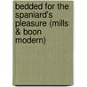 Bedded for the Spaniard's Pleasure (Mills & Boon Modern) door Carole Mortimer