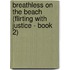 Breathless on the Beach (Flirting with Justice - Book 2)
