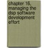 Chapter 16, Managing the Dsp Software Development Effort