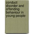 Conduct Disorder and Offending Behaviour in Young People