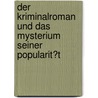 Der Kriminalroman Und Das Mysterium Seiner Popularit�T by Simon Wordtmann