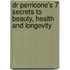 Dr Perricone's 7 Secrets to Beauty, Health and Longevity