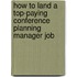How to Land a Top-Paying Conference Planning Manager Job