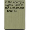In the Enemy's Sights (Faith at the Crossroads - Book 4) door Marta Perry