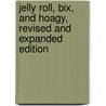 Jelly Roll, Bix, and Hoagy, Revised and Expanded Edition door Rick Kennedy