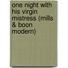 One Night with His Virgin Mistress (Mills & Boon Modern) door Craven Sara