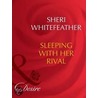Sleeping with Her Rival (Dynasties The Barones - Book 3) door Sheri Whitefeather