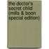 The Doctor's Secret Child (Mills & Boon Special Edition)
