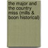 The Major and the Country Miss (Mills & Boon Historical)