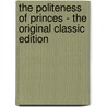 The Politeness of Princes - the Original Classic Edition by Pelham Grenville Wodehouse