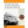 Us Tank and Tank Destroyer Battalions in the Eto 1944-45 door Steven Zaloga
