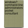 Windows� Command-Line Administrators Pocket Consultant by William R. Stanek