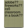 Adobe�� Fireworks�� Cs5 Classroom in a Book�� by Adobe Creative Team