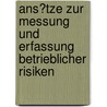 Ans�Tze Zur Messung Und Erfassung Betrieblicher Risiken door Felix Genze