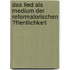 Das Lied Als Medium Der Reformatorischen �Ffentlichkeit