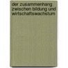 Der Zusammenhang Zwischen Bildung Und Wirtschaftswachstum door Peter Schmidt