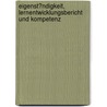 Eigenst�Ndigkeit, Lernentwicklungsbericht Und Kompetenz by Holger Vos