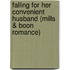 Falling for Her Convenient Husband (Mills & Boon Romance)