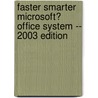 Faster Smarter Microsoft� Office System -- 2003 Edition door Katherine Murray