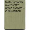 Faster Smarter Microsoft� Office System -- 2003 Edition by Katherine Murray