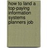 How to Land a Top-Paying Information Systems Planners Job door Andrew Coffey
