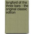 Langford of the Three Bars - the Original Classic Edition