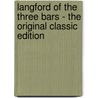 Langford of the Three Bars - the Original Classic Edition by Kate Boyles
