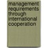 Management Requirements Through International Cooperation