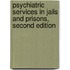 Psychiatric Services in Jails and Prisons, Second Edition