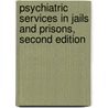 Psychiatric Services in Jails and Prisons, Second Edition door American Psychiatric Association